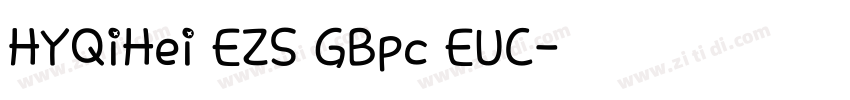 HYQiHei EZS GBpc EUC字体转换